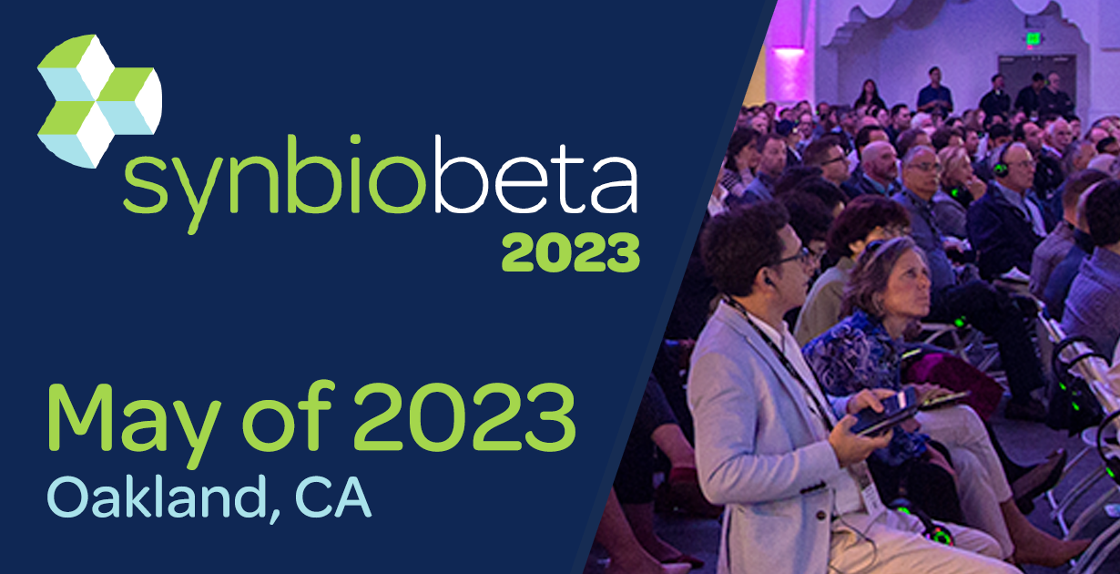 SynBioBeta 2023: The Global Synthetic Biology Conference